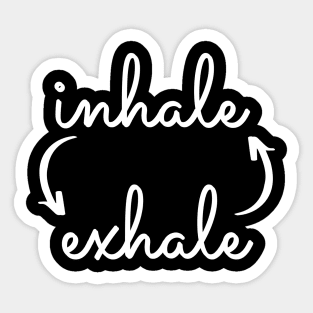 Inhale Exhale Sticker